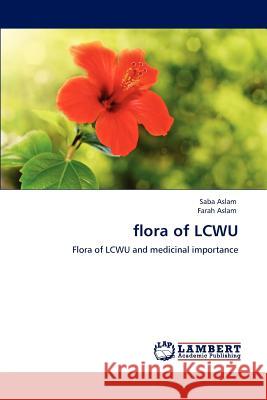 flora of LCWU Aslam, Saba 9783847319795 LAP Lambert Academic Publishing AG & Co KG