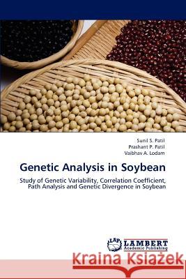 Genetic Analysis in Soybean Sunil S. Patil Prashant P. Patil Vaibhav A 9783847340652 LAP Lambert Academic Publishing