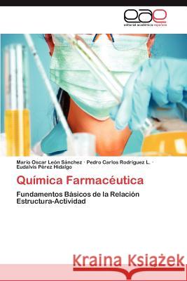 Quimica Farmaceutica Mario Oscar L Pedro Carlos Rod Eudalvis P 9783847350569 Editorial Acad Mica Espa Ola