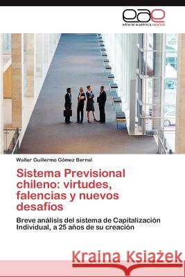 Sistema Previsional chileno: virtudes, falencias y nuevos desafíos Gómez Bernal Walter Guillermo 9783847354192 Editorial Acad Mica Espa Ola