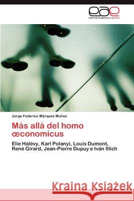 Mas Alla del Homo Conomicus Jorge Federico M 9783847361619 Editorial Acad Mica Espa Ola