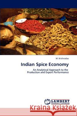 Indian Spice Economy M. Krishnadas   9783847375128 LAP Lambert Academic Publishing AG & Co KG