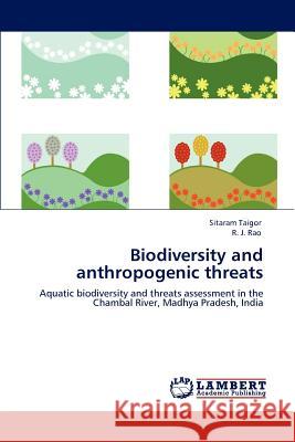 Biodiversity and anthropogenic threats Taigor, Sitaram 9783847379003 LAP Lambert Academic Publishing