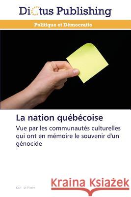 La Nation Québécoise St-Pierre-K 9783847385066