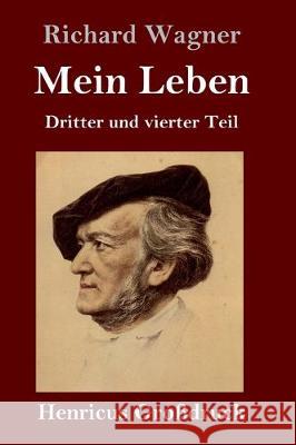Mein Leben (Großdruck): Dritter und vierter Teil Richard Wagner 9783847827351
