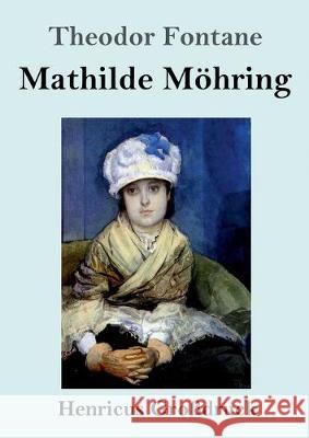 Mathilde Möhring (Großdruck) Theodor Fontane 9783847828167