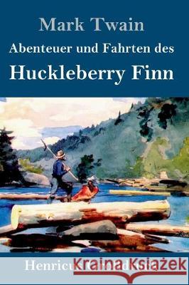 Abenteuer und Fahrten des Huckleberry Finn (Großdruck) Mark Twain 9783847829386