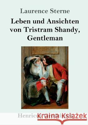 Leben und Ansichten von Tristram Shandy, Gentleman (Großdruck) Laurence Sterne 9783847834885