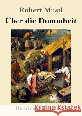 Über die Dummheit (Großdruck) Musil, Robert 9783847847908
