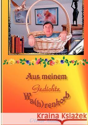 Aus meinem Wa(h)renkorb: Gedichte Müller, Otmar 9783848227785 Books on Demand