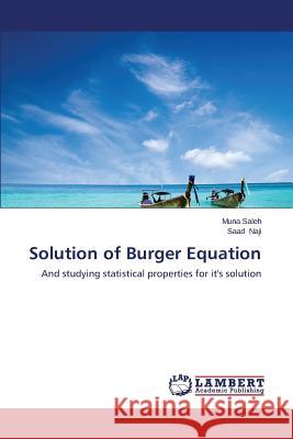 Solution of Burger Equation Saleh Muna 9783848403004 LAP Lambert Academic Publishing