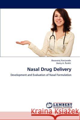 Nasal Drug Delivery Basavaraj Nanjwade Kemy A 9783848424382 LAP Lambert Academic Publishing
