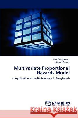Multivariate Proportional Hazards Model Sharif Mahmood Begum Zainab 9783848442492 LAP Lambert Academic Publishing