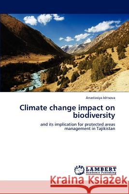 Climate change impact on biodiversity Idrisova, Anastasiya 9783848444755 LAP Lambert Academic Publishing
