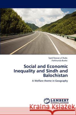Social and Economic Inequality and Sindh and Balochistan Syed Nawaz U Farkhunda Burke 9783848445561 LAP Lambert Academic Publishing