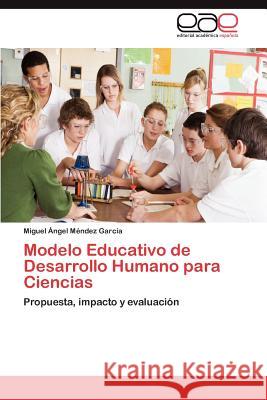 Modelo Educativo de Desarrollo Humano Para Ciencias Miguel Ngel M 9783848455645 Editorial Acad Mica Espa Ola