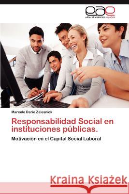 Responsabilidad Social En Instituciones Publicas. Marcelo Dar Zalesnick 9783848472079 Editorial Acad Mica Espa Ola