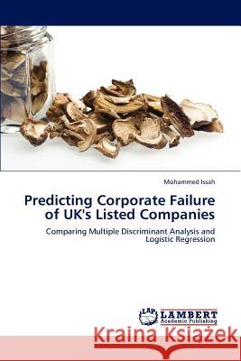 Predicting Corporate Failure of UK's Listed Companies Mohammed Issah 9783848481842 LAP Lambert Academic Publishing