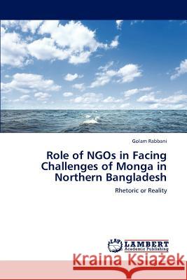 Role of NGOs in Facing Challenges of Monga in Northern Bangladesh Rabbani, Golam 9783848484409