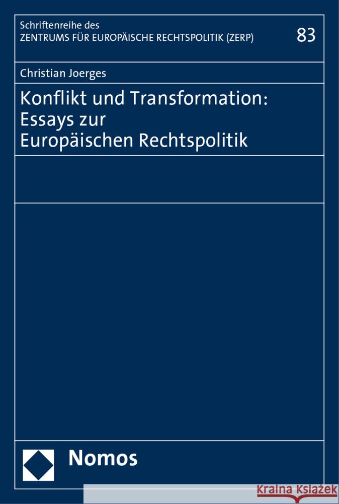 Konflikt Und Transformation: Essays Zur Europaischen Rechtspolitik Joerges, Christian 9783848782260