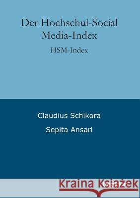 Der Hochschul-Social Media-Index Schikora, Claudius 9783849545574