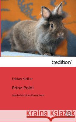 Prinz Poldi Fabian Kleiker   9783849572204 Tredition