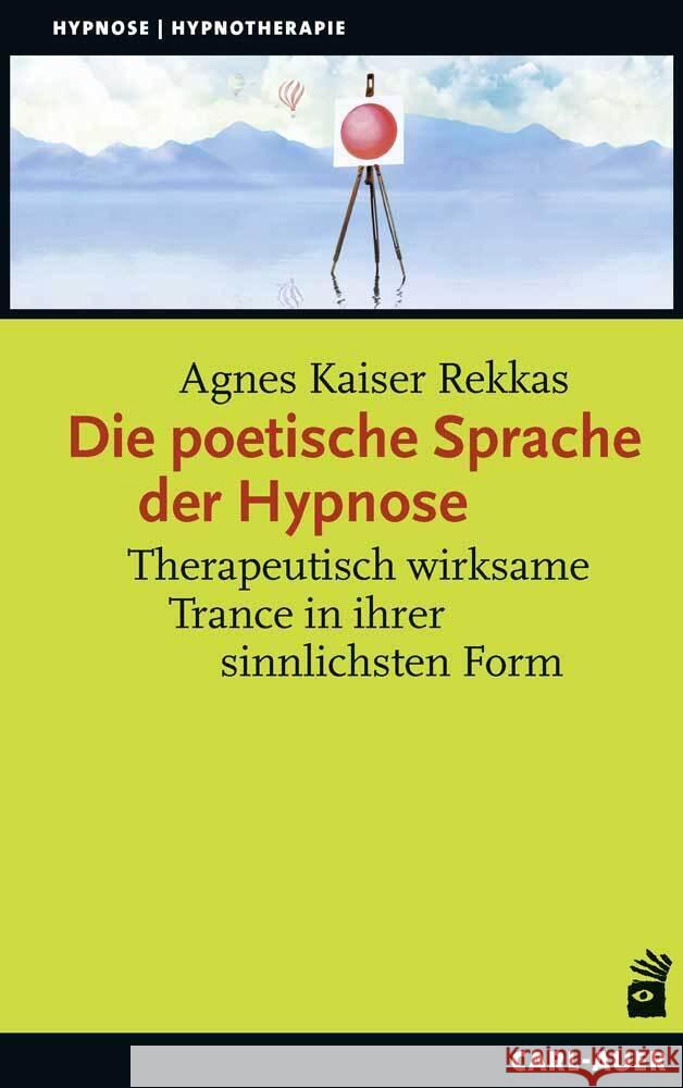 Die poetische Sprache der Hypnose Kaiser Rekkas, Agnes 9783849703622