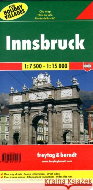 Freytag & Berndt Stadtplan Innsbruck : Plus Feriendörfer. Einbahnen, Touristische Informationen, Straßenverzeichnis. Mit QR-Code Freytag 9783850841160