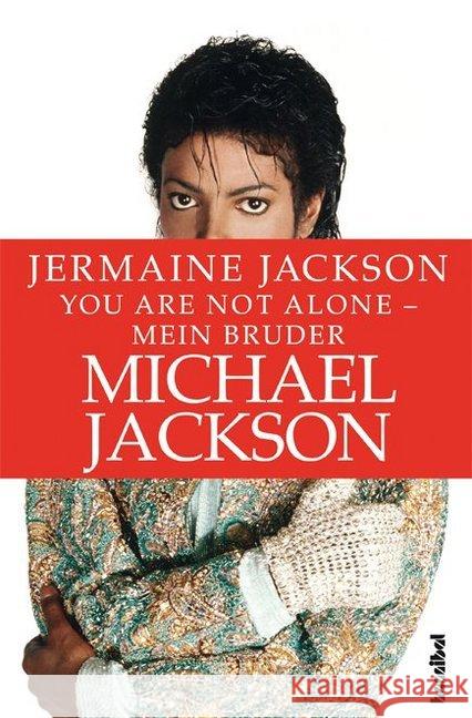 You are not alone - Mein Bruder Michael Jackson Jackson, Jermaine 9783854453802 Hannibal