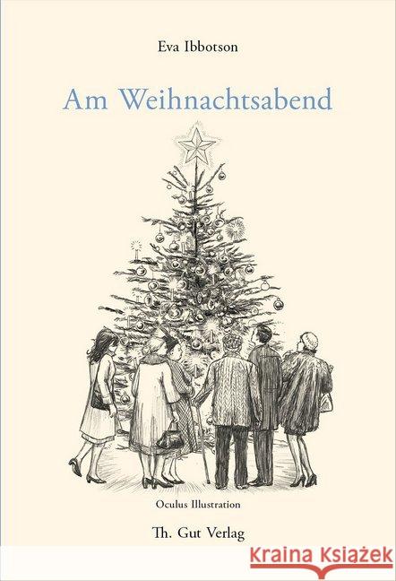 Am Weihnachtsabend Ibbotson, Eva 9783857172342 Th. Gut Verlag