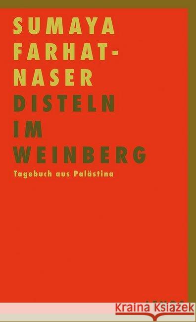Disteln im Weinberg : Tagebuch aus Palästina Farhat-Naser, Sumaya 9783857874307 Lenos