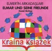 Elmar und seine Freunde, Deutsch-Türkisch. Elmer'in Arkadaslari McKee, David   9783861212218 Schulbuchverlag Anadolu