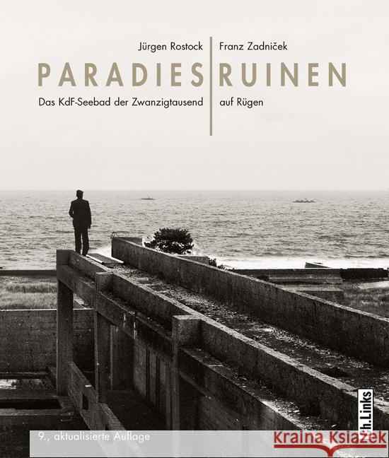 Paradiesruinen : Das KdF-Seebad der Zwanzigtausend auf Rügen. Vorw. v. Wolfang Schäche Rostock, Jürgen Zadnicek, Franz  9783861534143 Links