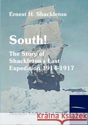 South! Shackleton, Ernest   9783861952497 Salzwasser-Verlag im Europäischen Hochschulve