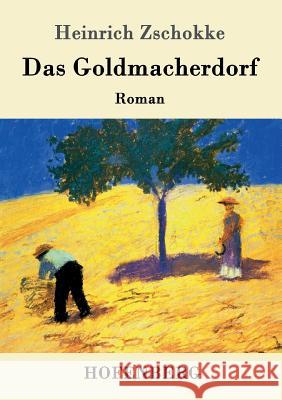 Das Goldmacherdorf Heinrich Zschokke 9783861990345