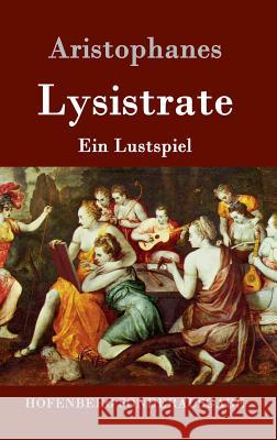 Lysistrate: Ein Lustspiel Aristophanes 9783861995005