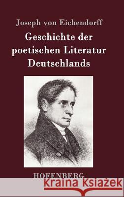 Geschichte der poetischen Literatur Deutschlands Joseph Von Eichendorff 9783861998631