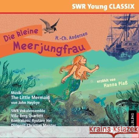 Die kleine Meerjungfrau, 1 Audio-CD : erzählt von Hanna Plaß, gespielt vom SWR-Vokalensemble Stuttgart, Musikdarbietung/Musical/Oper, Lesung. CD Standard Audio Format Andersen, Hans-Christian 9783862273942