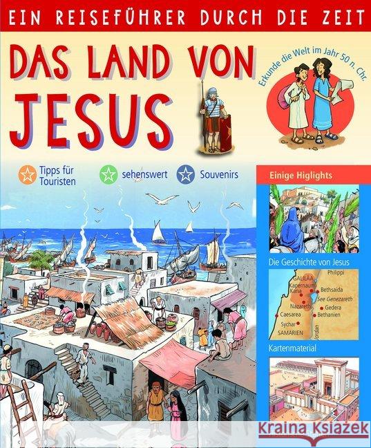 Das Land von Jesus : Ein Reiseführer durch die Zeit. Erkunde die Welt im Jahr 50 n. Chr. Martin, Peter 9783863534523