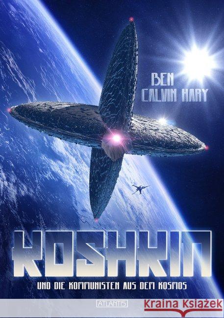 Koshkin und die Kommunisten aus dem Kosmos Hary, Ben Calvin 9783864026201