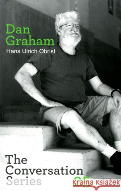 Hans Ulrich Obrist & Dan Graham: Conversation Series: Volume 25 Obrist, Hans Ulrich 9783865607911