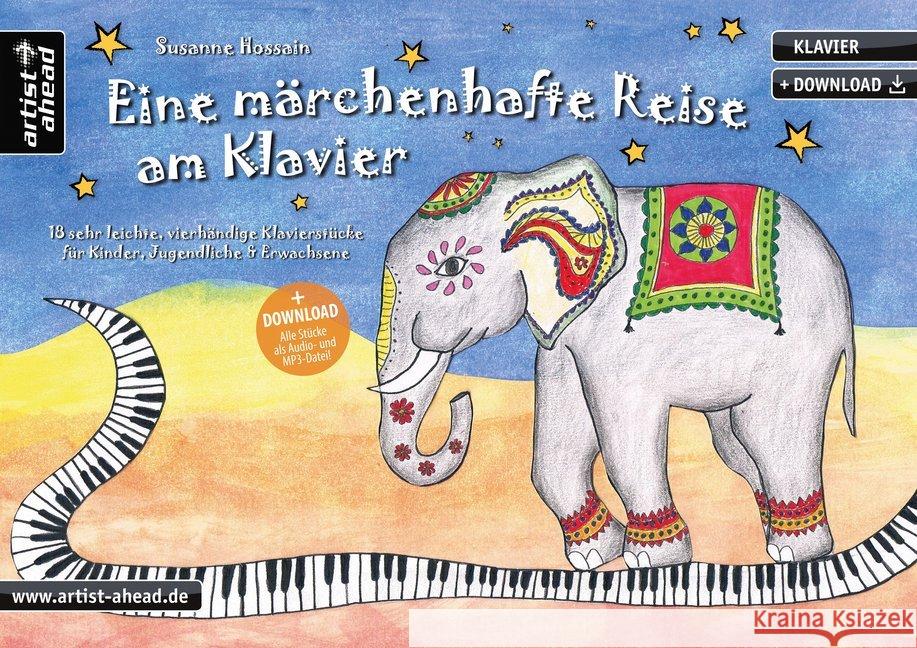 Eine märchenhafte Reise am Klavier : 18 sehr leichte, vierhändige Klavierstücke für Kinder, Jugendliche & Erwachsene (inkl. Download) Hossain, Susanne 9783866421554