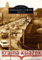 Ludwigshafen am Rhein 1945 bis 1975 Becker, Klaus J. Kukatzki, Bernhard  9783866801998