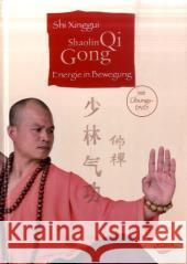 Shaolin Qi Gong, m. DVD : Energie in Bewegung Xinggui, Shi Vogl, Eleonore Sayama 9783867280235 KOHA