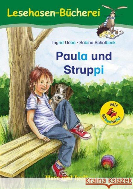 Paula und Struppi / Silbenhilfe : Schulausgabe Uebe, Ingrid 9783867602532 Hase und Igel