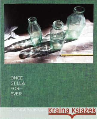 Once, Still & Forever: New Limited Edition Jessica Backhaus 9783868284454