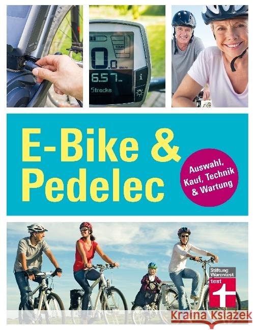 E-Bike & Pedelec : Auswahl, Kauf, Technik & Wartung Haas, Karl-Gerhard 9783868514773 Stiftung Warentest