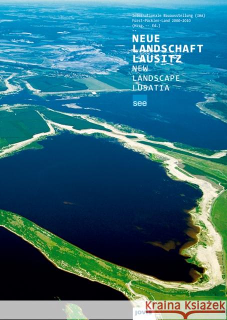 New Landscape Lusatia: International Building Exhibition Catalog 2010 Visscher, Jochen 9783868590425 Jovis