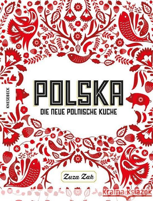 Polska : Die neue polnische Küche Zak, Zuza 9783868739589 Knesebeck