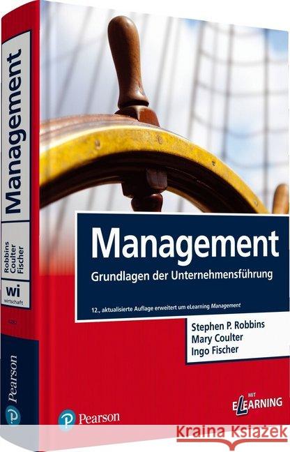 Management : Grundlagen der Unternehmensführung. Mit Online-Zugang Robbins, Stephen P.; Coulter, Mary; Fischer, Ingo 9783868942828